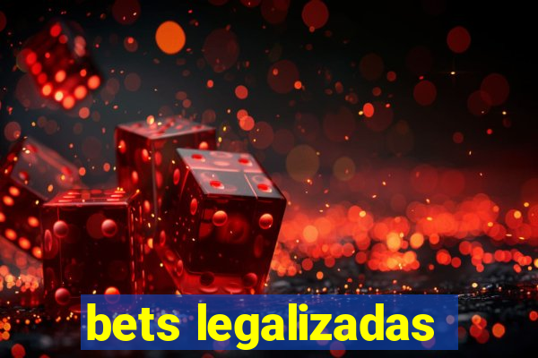 bets legalizadas